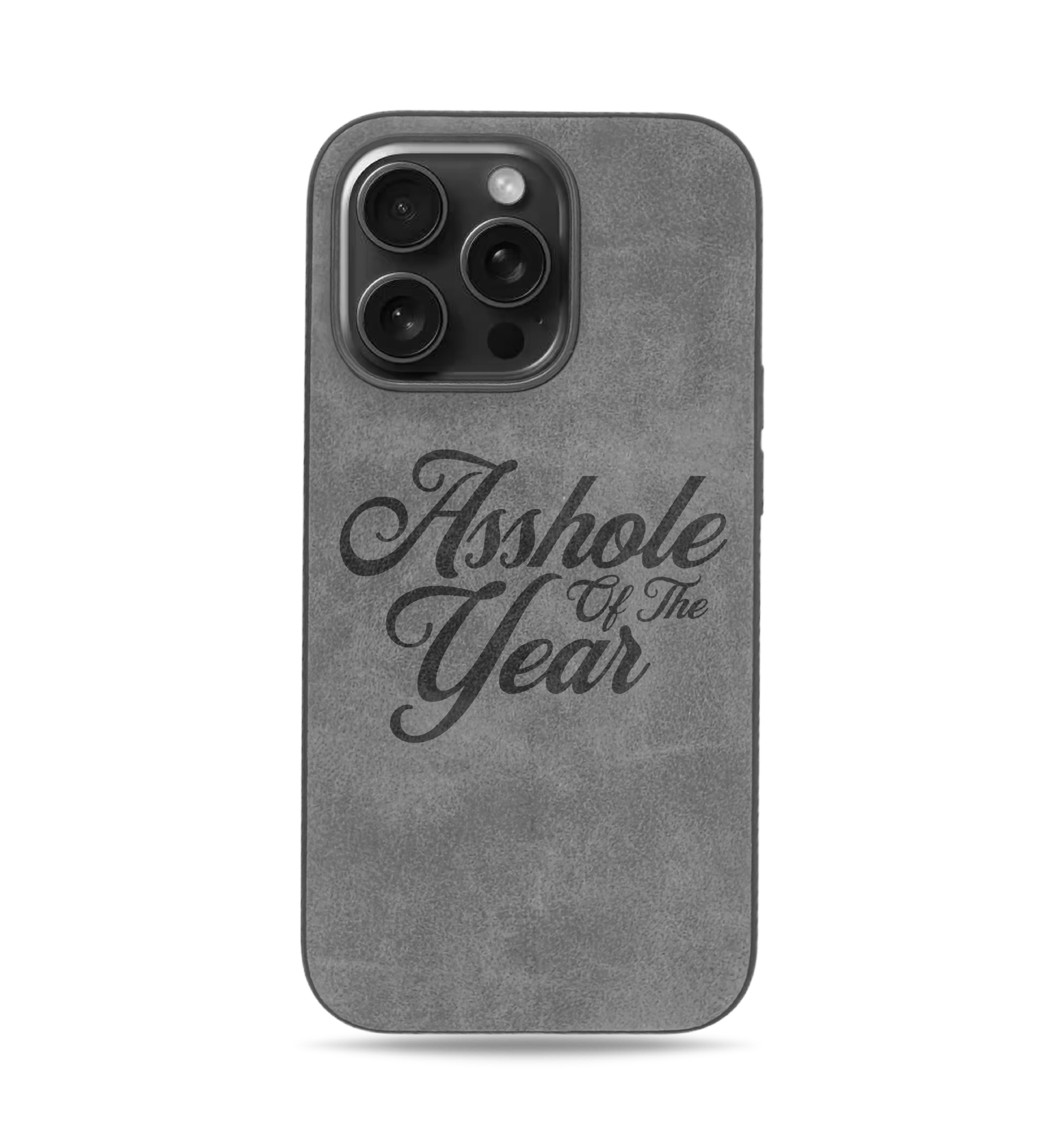 Asshole Of The Year iPhone Case - Suede