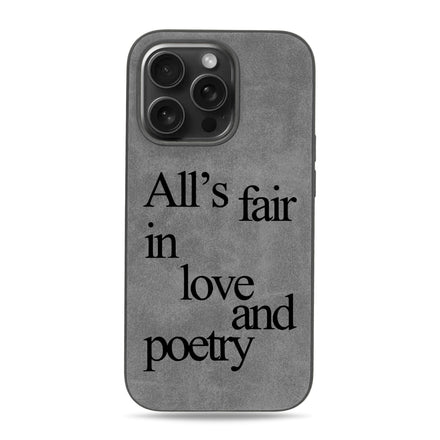 Alls Fair In Love and Poetry iPhone Case - Suede