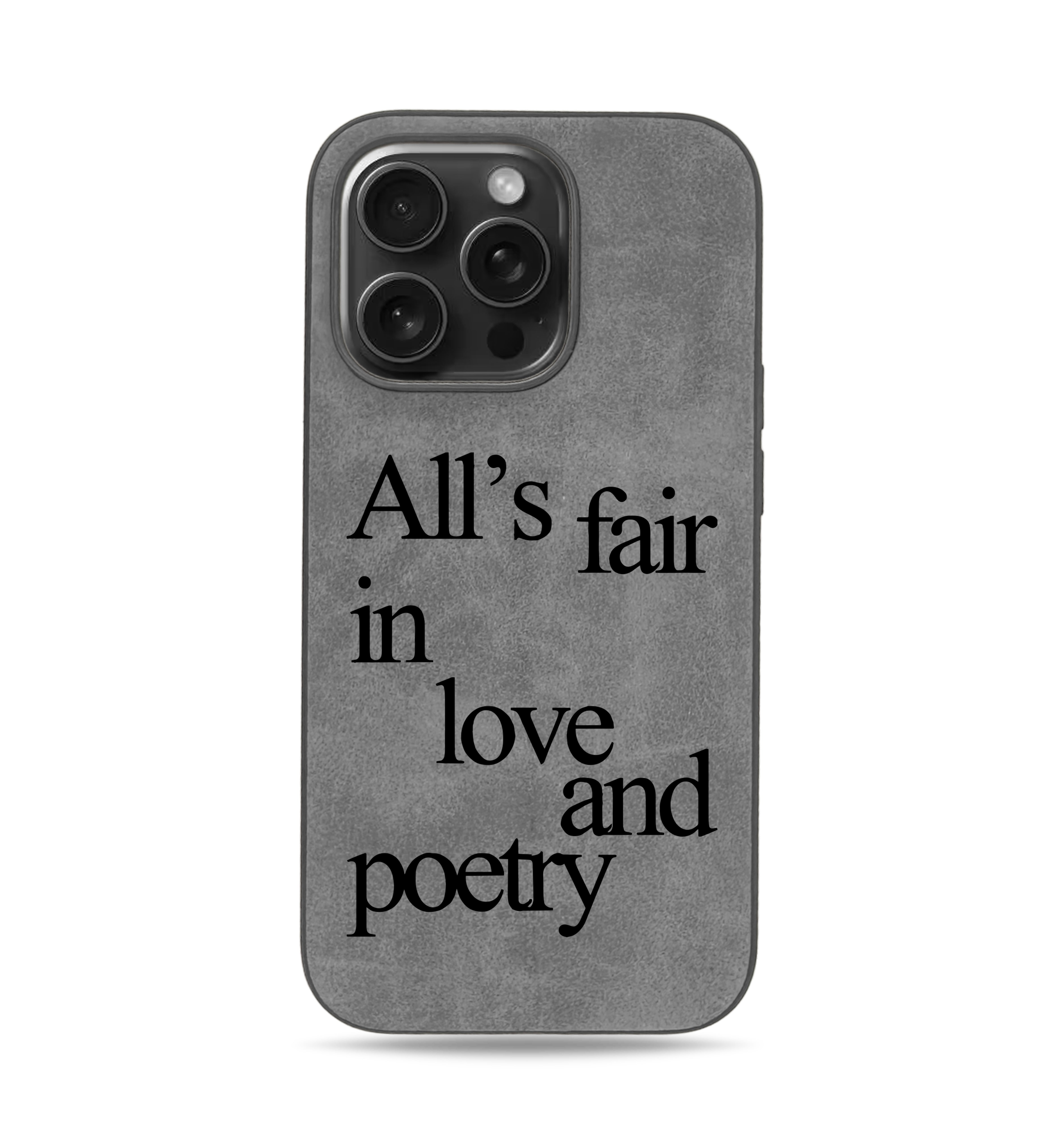 Alls Fair In Love and Poetry iPhone Case - Suede